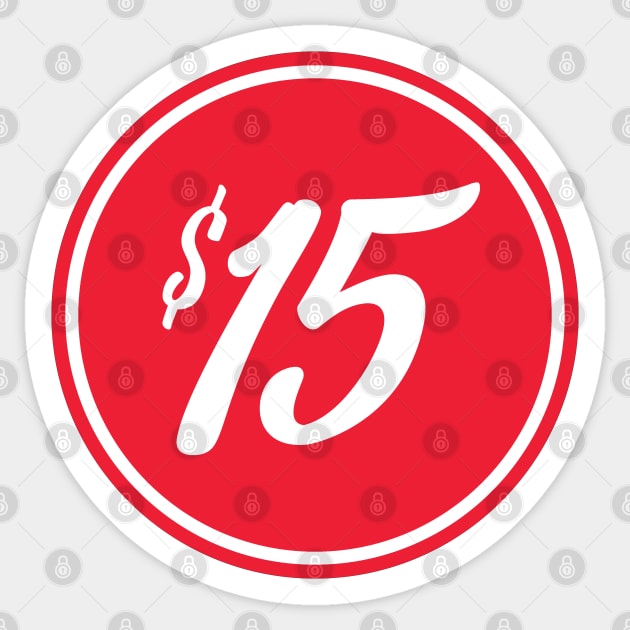 Minimum wage 15 Dollars Per Hour Sticker by Huhnerdieb Apparel